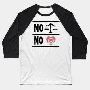 NO JUSTICE NO PEACE Baseball T-Shirt